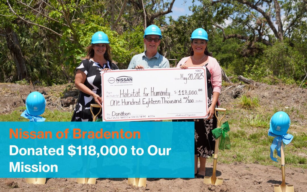Nissan of Bradenton Steps Up with a $118,000 Donation to Build a Habitat Home