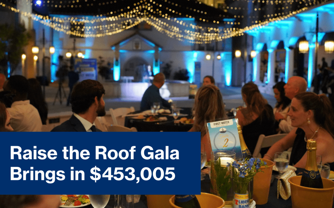 Raise the Roof Gala Brings in $453,005